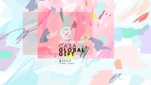 Opening Day Casa Global Gift - 1 July